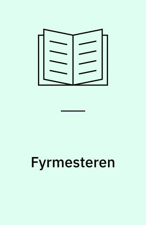 Fyrmesteren : kriminalroman (Sæt)