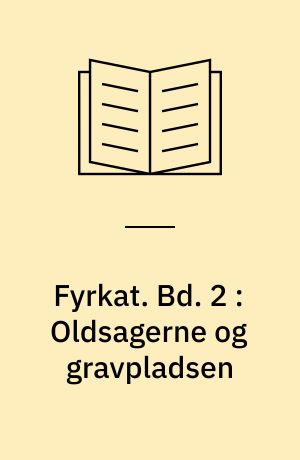 Fyrkat : en jysk vikingeborg. Bd. 2 : Oldsagerne og gravpladsen