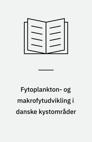 Fytoplankton- og makrofytudvikling i danske kystområder