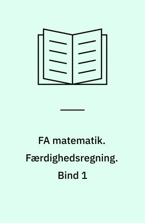 FA matematik. Færdighedsregning. Bind 1