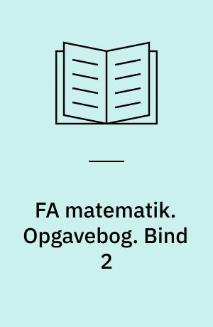 FA matematik. Opgavebog. Bind 2