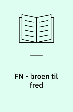 FN - broen til fred