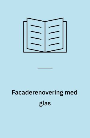 Facaderenovering med glas : resultater