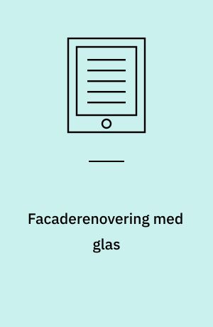 Facaderenovering med glas : resultater