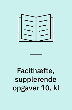Facithæfte, supplerende opgaver 10. kl