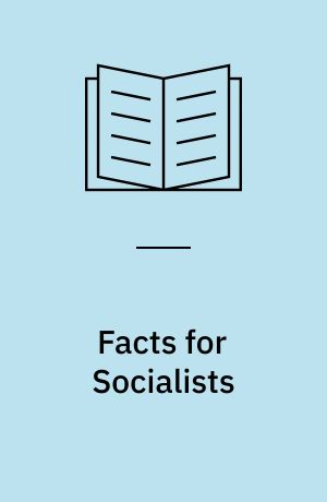 Facts for Socialists