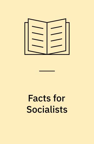 Facts for Socialists