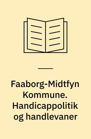 Faaborg-Midtfyn Kommune. Handicappolitik og handlevaner