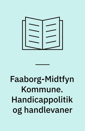 Faaborg-Midtfyn Kommune. Handicappolitik og handlevaner