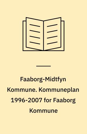 Faaborg-Midtfyn Kommune. Kommuneplan 1996-2007 for Faaborg Kommune : Tillæg 33 : Nyt rammeområde ved Vester Åby