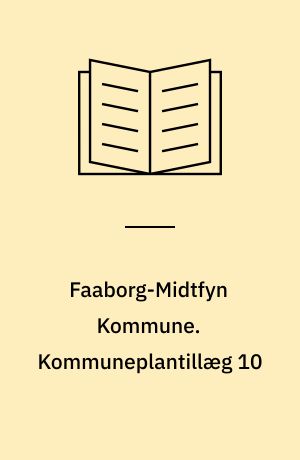 Faaborg-Midtfyn Kommune. Kommuneplantillæg 10 : Kommuneplan Ringe 2002-2013 : Hjemly Fri- og Efterskole