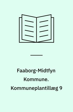 Faaborg-Midtfyn Kommune. Kommuneplantillæg 9 : Kommuneplan Årslev 2001-2013 : Sdr. Nærå Fri- og Efterskole