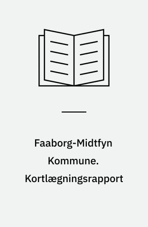 Faaborg-Midtfyn Kommune. Kortlægningsrapport