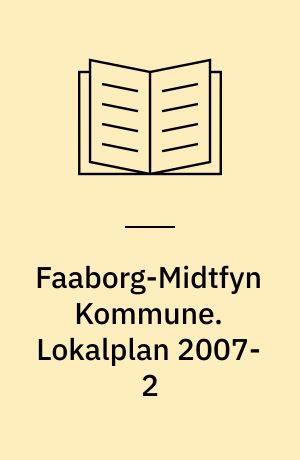 Faaborg-Midtfyn Kommune. Lokalplan 2007-2 : Sdr. Nærå Fri- og Efterskole