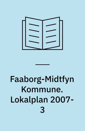 Faaborg-Midtfyn Kommune. Lokalplan 2007-3 : Hjemly Fri- og Efterskole