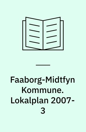 Faaborg-Midtfyn Kommune. Lokalplan 2007-3 : Hjemly Fri- og Efterskole