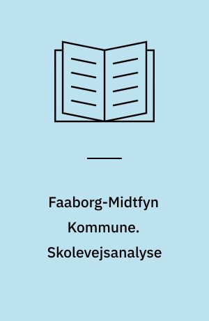 Faaborg-Midtfyn Kommune. Skolevejsanalyse