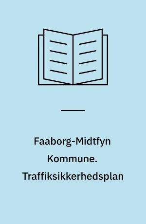 Faaborg-Midtfyn Kommune. Traffiksikkerhedsplan