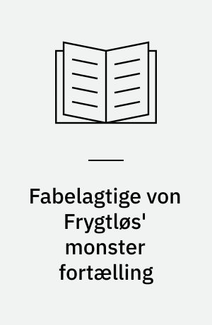 Fabelagtige von Frygtløs' monster fortælling
