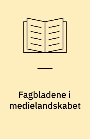 Fagbladene i medielandskabet : rapport