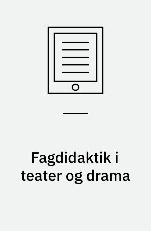 Fagdidaktik i teater og drama