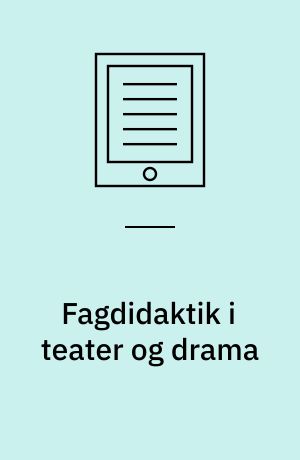 Fagdidaktik i teater og drama