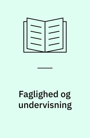 Faglighed og undervisning