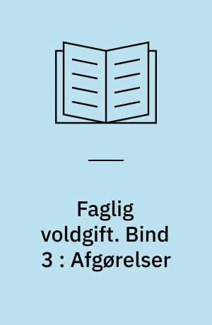 Faglig voldgift. Bind 3 : Afgørelser