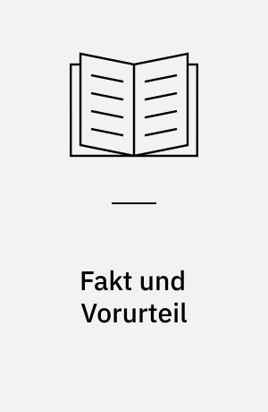Fakt und Vorurteil : Kommunikation mit Esoterikern, Fanatikern und Verschwörungsgläubigen