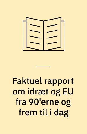 Faktuel rapport om idræt og EU fra 90'erne og frem til i dag