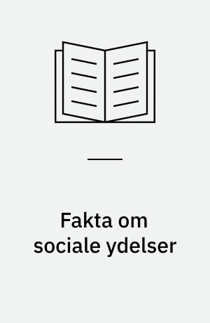 Fakta om  sociale ydelser