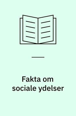 Fakta om  sociale ydelser