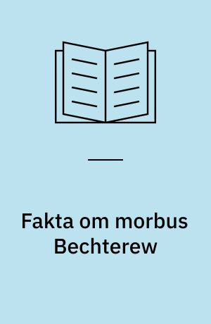 Fakta om morbus Bechterew