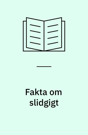 Fakta om slidgigt