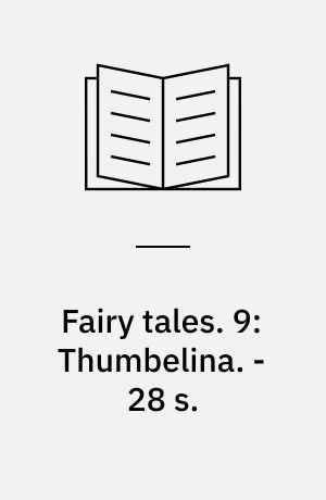 Fairy tales. 9: Thumbelina. - 28 s.