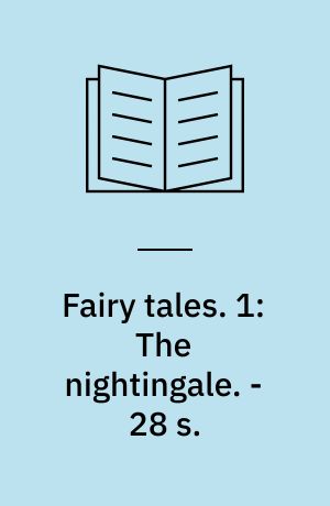 Fairy tales. 1: The nightingale. - 28 s.