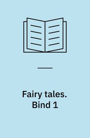 Fairy tales. Bind 1