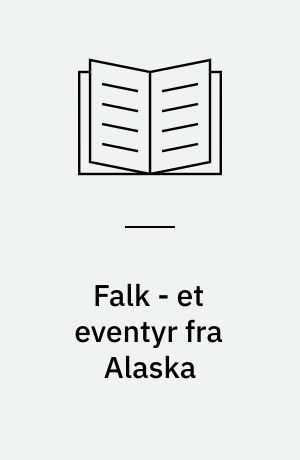 Falk - et eventyr fra Alaska