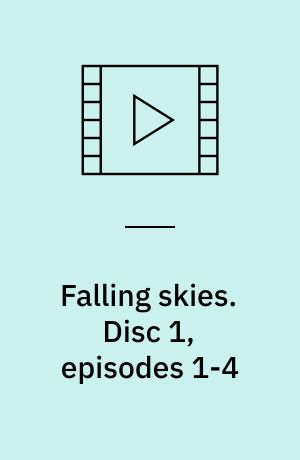 Falling skies. Disc 1, episodes 1-4 (Stor skrift)