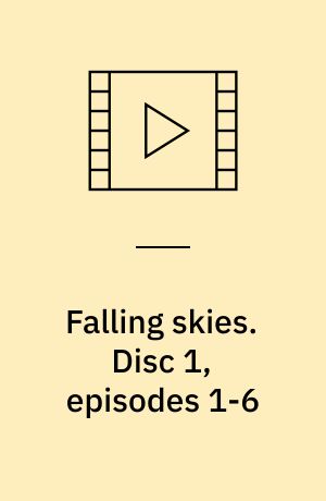 Falling skies. Disc 1, episodes 1-6 (Stor skrift)