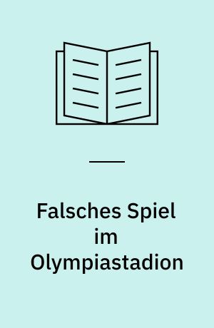 Falsches Spiel im Olympiastadion : ein Mitratekrimi aus München