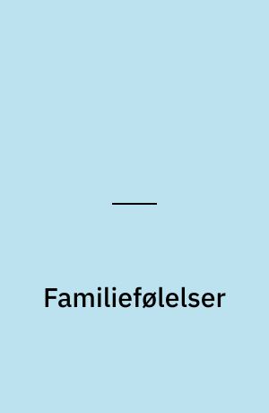 Familiefølelser (Letlæsning)