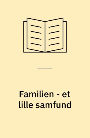 Familien - et lille samfund