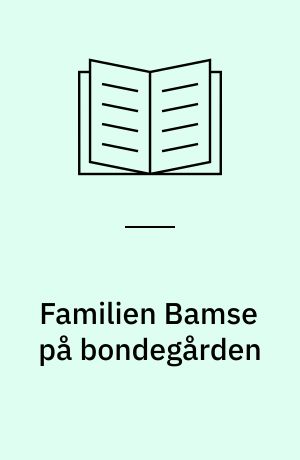 Familien Bamse på bondegården