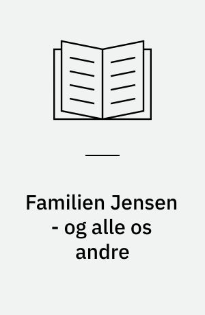 Familien Jensen - og alle os andre : danske tekster for udlændinge