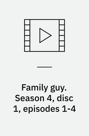 Family guy. Season 4, disc 1, episodes 1-4 (Stor skrift)