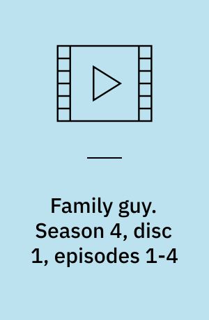 Family guy. Season 4, disc 1, episodes 1-4 (Stor skrift)