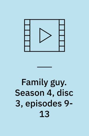 Family guy. Season 4, disc 3, episodes 9-13 (Stor skrift)