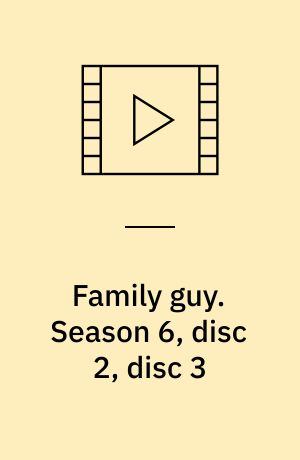 Family guy. Season 6, disc 2, disc 3 (Stor skrift)