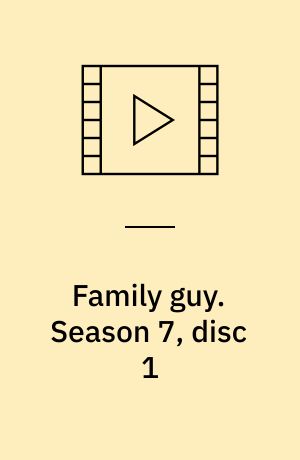 Family guy. Season 7, disc 1 (Stor skrift)